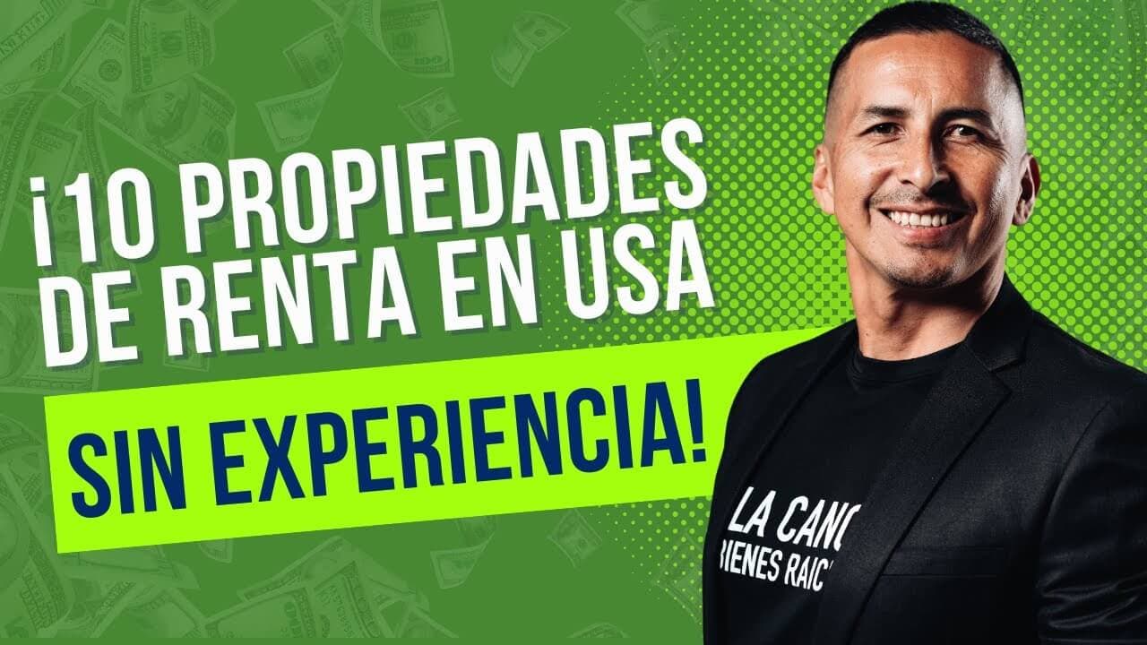 10 propiedades de renta en USA sin experiencia!