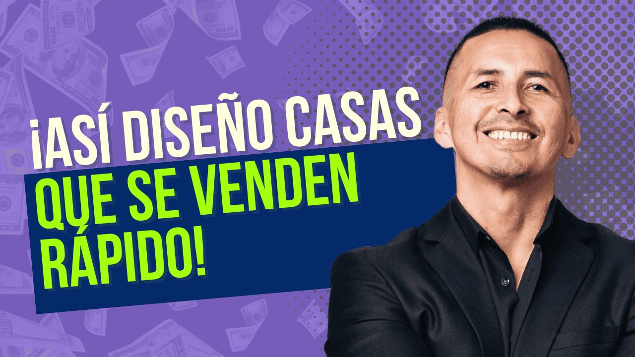 Cómo visualizar y diseñar propiedades que se venden solas