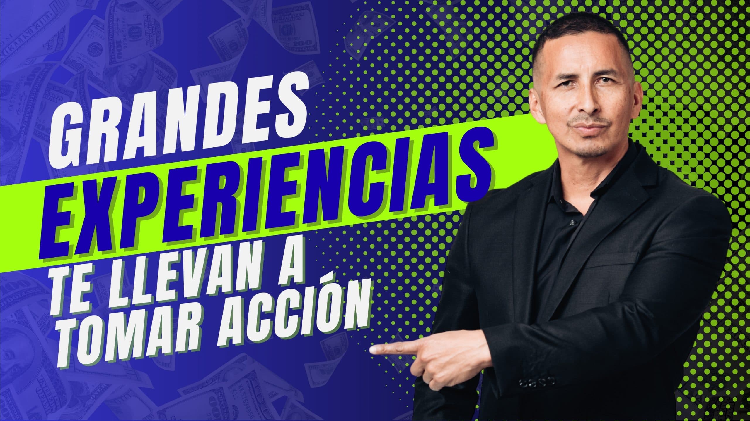 Grandes experiencias te llevan a tomar acción en bienes raíces