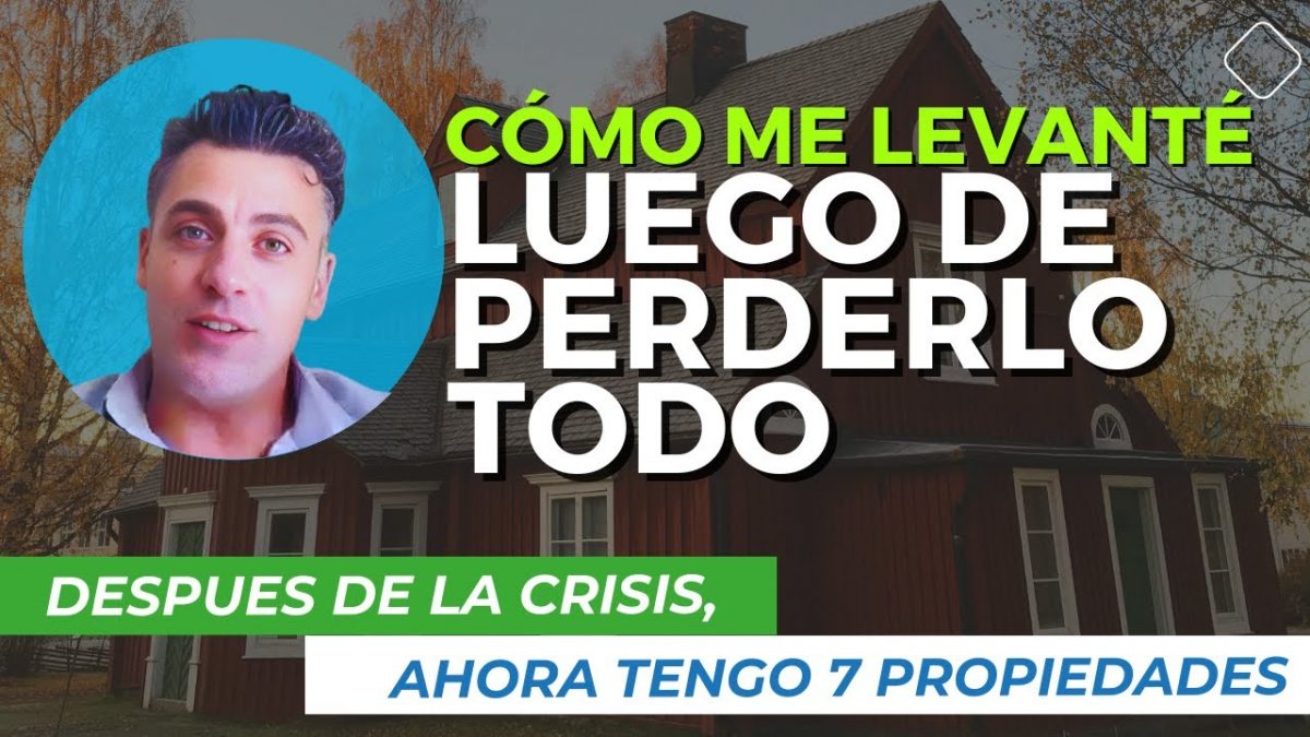 Luego de perderlo todo inversiones en bienes raices