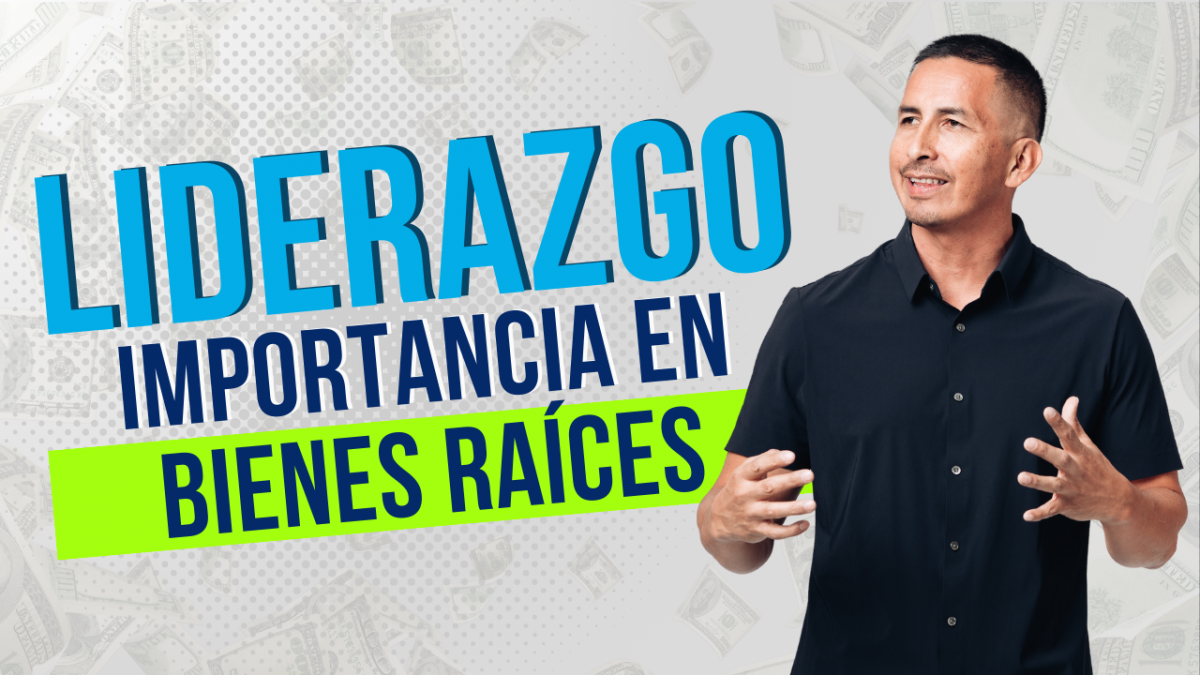 Liderazgo, Importancia para invertir en Bienes Raíces